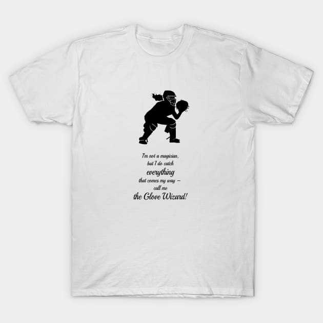 Softball Catcher Magician T-Shirt by PureJoyCraft